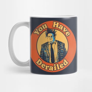 Chris Farley You Have Derailed Funny Mug